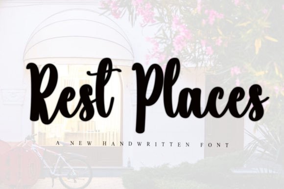 Rest Places Typeface: A Romantic Script for Digital Campaigns That Convert